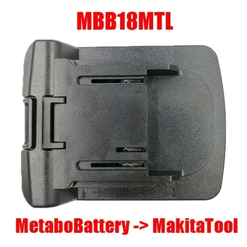 Pretvarač Adapter MBB18MTL Koristite Pretvarač Litij-Ionskih Baterija Metabo 18 Na Litij Stroj Makita LXT Zamijenite BL1830 BL1815